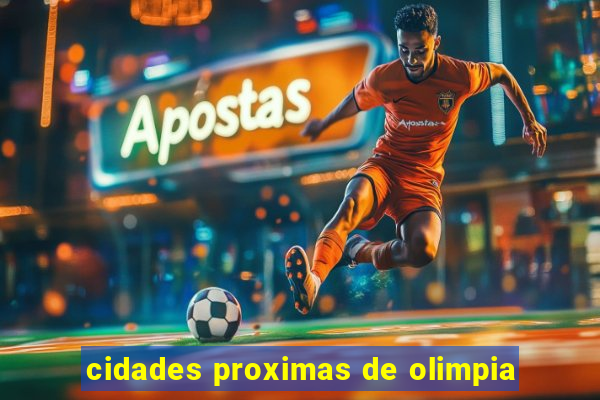 cidades proximas de olimpia